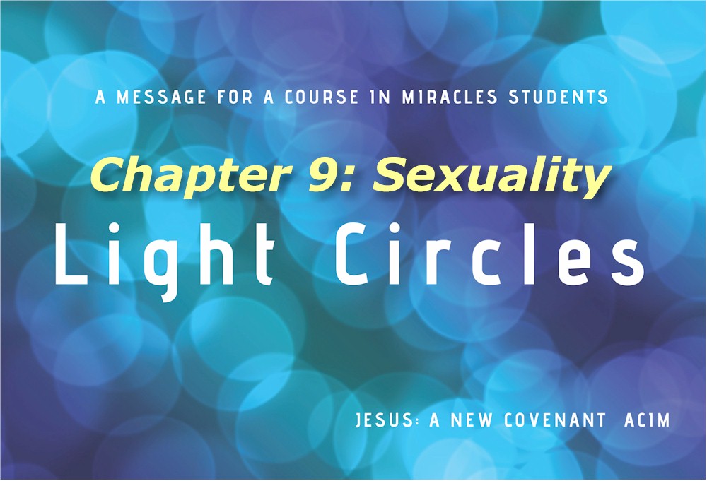 Light Circle: A New Covenant Chapter 9, Sexuality