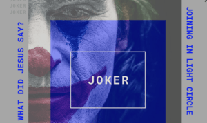 Joker—Spiritual Movie Review! Seeing Perfect Innocence